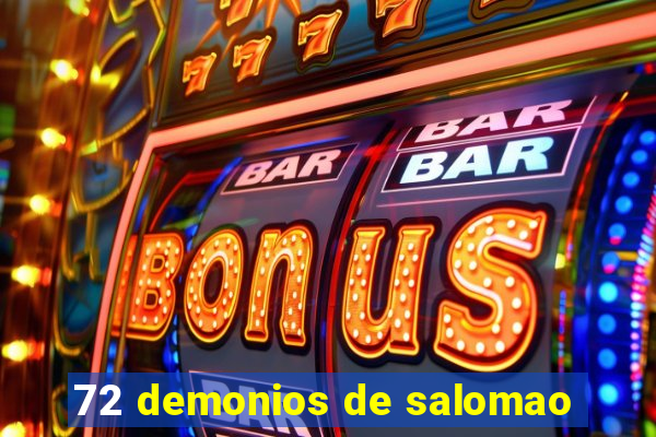 72 demonios de salomao